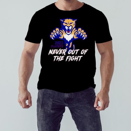 Florida Panthers 2023 Playoffs Blue Never Out Of The Fight T-Shirt- Black